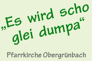 Es wird scho glei dumpa